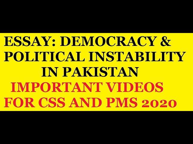 ESSAY: DEMOCRACY AND POLITICAL INSTABILITY IN PAKISTAN FOR CSS 2020 AND ONWARD