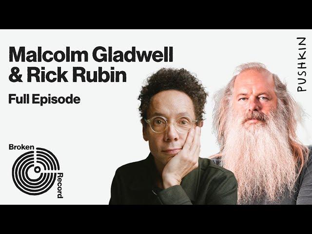 Rick Rubin & Malcolm Gladwell on “The Creative Act” | Broken Record