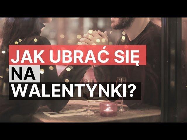 Jak ubrać się na walentynki? Poradnik dla mężczyzny