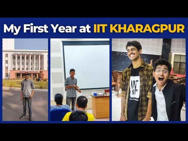 My First Year at IIT KHARAGPUR 