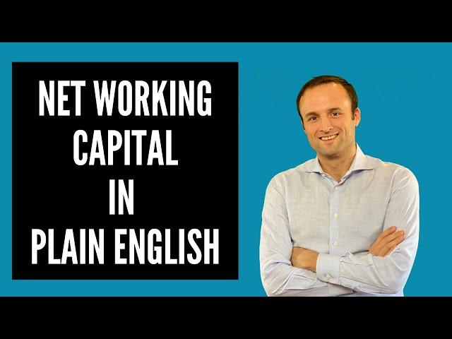 Net Working Capital in Plain English - Complete Guide (2021)