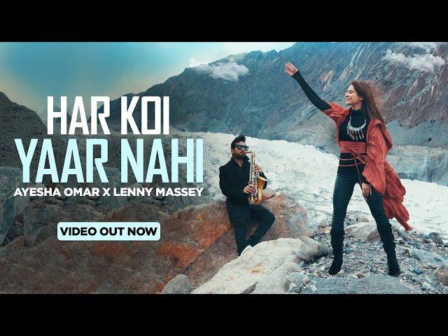 Ayesha Omar x Lenny Massey | Har Koi Yaar Nahi | Official Music Video