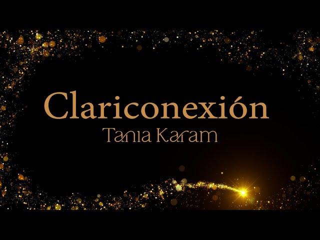 Lo Mejor de Clariconexión: Un Viaje de Expansión y Abundancia | Tania Karam