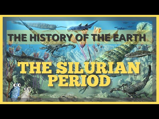 The Complete History of the Earth: Silurian Period