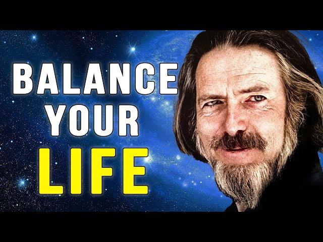 Finding Balance in Life -- Alan Watts