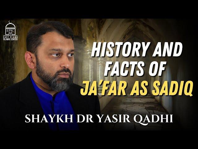 History and Facts of Ja’far as Sadiq | Shaykh Dr Yasir Qadhi