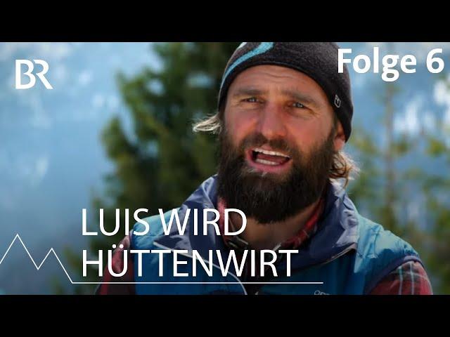 Transport und Fahrzeuge: Luis wird Hüttenwirt 6/12 | Bergmenschen | Bergauf-Bergab | Doku | BR