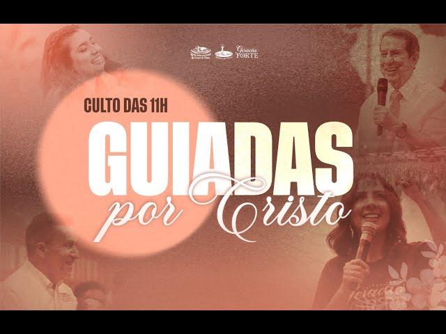 MQV - GUIADAS POR CRISTO - CULTO DAS 11H  (14/09/2024)