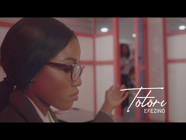 Totori - Efezino (Official Video)