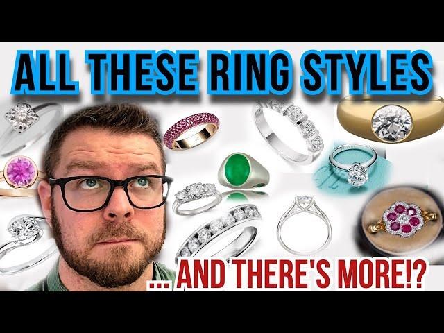 Ring Styles for engagement rings and other casual ring: Pros, Cons, names. What is a good ring? 2022