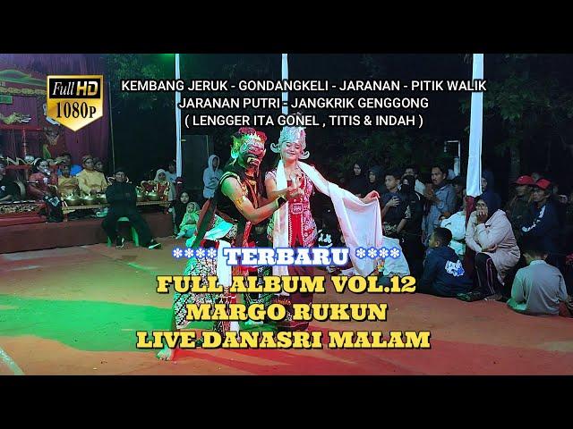 Kuda kepang margo rukun full album vol 12 , lengger ita gonel , lengger titis lengger indah