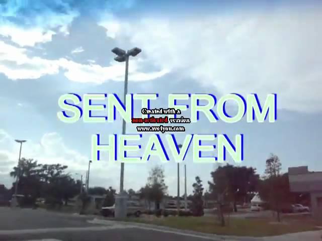 SENT FROM HEAVEN INTRO