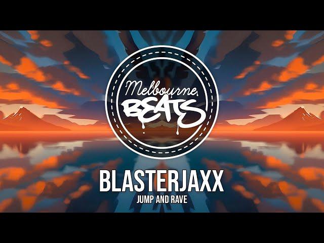 Blasterjaxx - JUMP AND RAVE