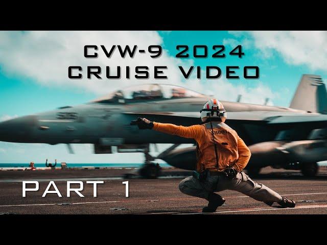 CVW-9 2024 Cruise Video [PART 1]