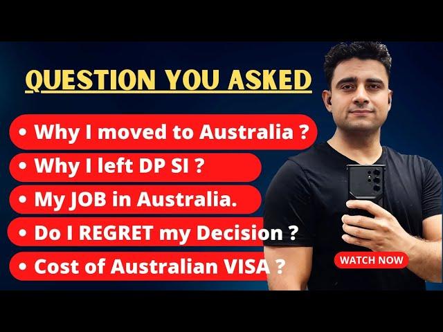 Ex Delhi Police SI answers all️QnA️Cost of Australian Visa️My JOB️Why I moved️Career Change️