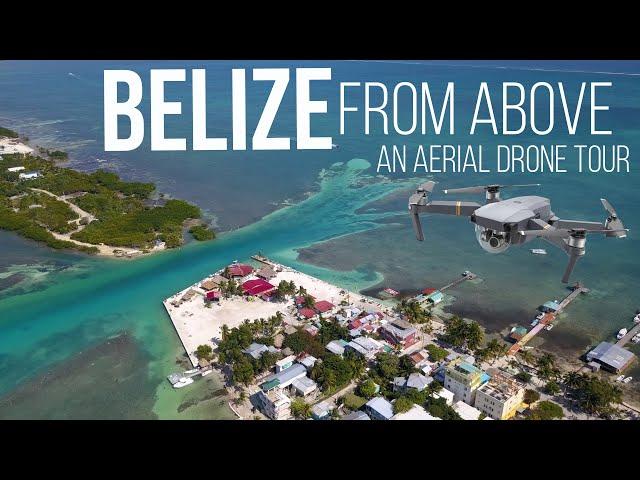 Belize From Above: a 4K Drone Tour