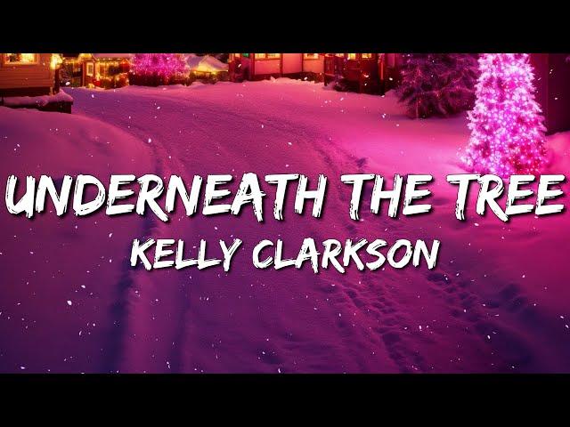 Kelly Clarkson - Underneath The Tree (Lyrics)