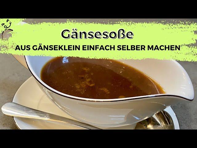 Gänsesoße einfach selber machen!