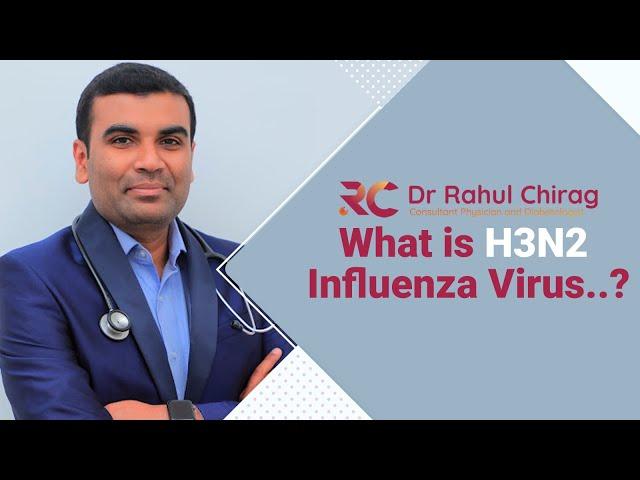 What is H3N2 Influenza virus? Dr Rahul Chirag | Care Hospitals