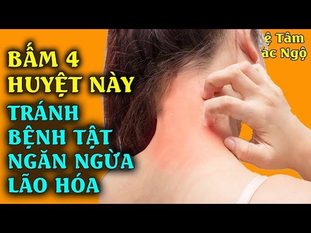 Bấm 4 Huyệt Vị Đặc Biệt Này Mỗi Ngày Để Tránh Bệnh Tật, Ngăn Ngừa Lão Hóa