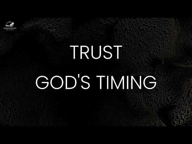 Trust God's Timing