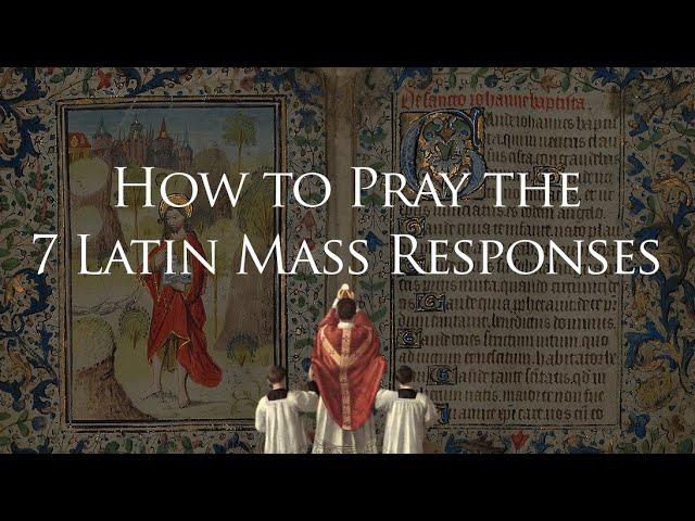 7 Latin Mass Responses to Memorize