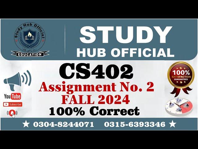 CS402 Assignment 2 100% Correct Solution Fall 2024, CS402 Assignment 2 Solution FALL 2024, CS402 a2