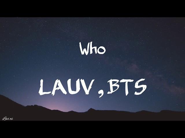 Lauv, BTS - Who [lyrics] (New Song)