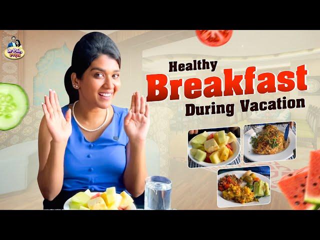 How to eat healthy on vacation | Priya Pal (Tamil)