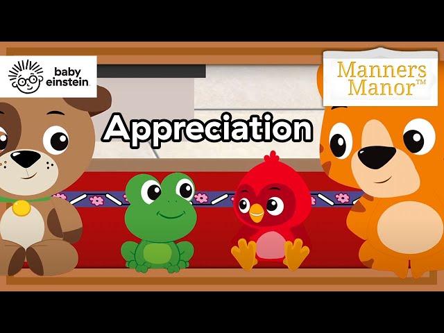 Manners Manor | Baby Einstein | Episode 4 - Appreciation