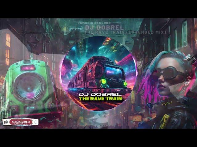DJ Dobrel - The Rave Train  OUT NOW! JETZT ERHÄLTLICH!  