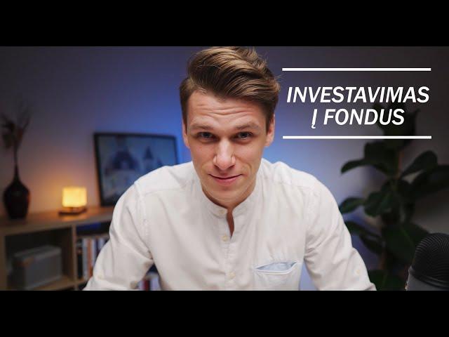 INVESTAVIMAS Į FONDUS || INVESTAVIMAS Į AKCIJAS || AKCIJOS || FONDAI