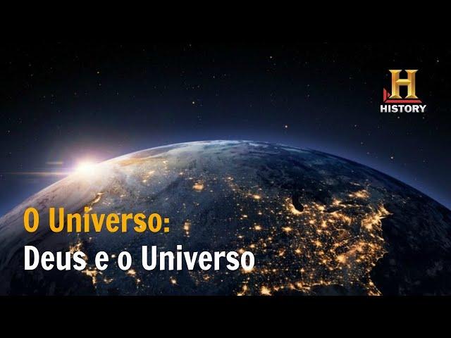 Deus e o Universo: O Universo - Documentário History Channel Brasil