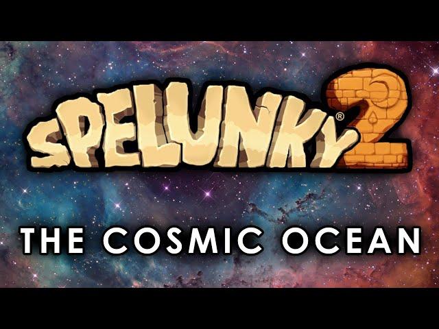 How to Get To The Cosmic Ocean - Spelunky 2 Walkthrough