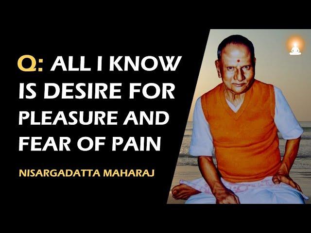 Why there is PAIN if the nature of Consciousness is BLISS ? | Nisargadatta Maharaj