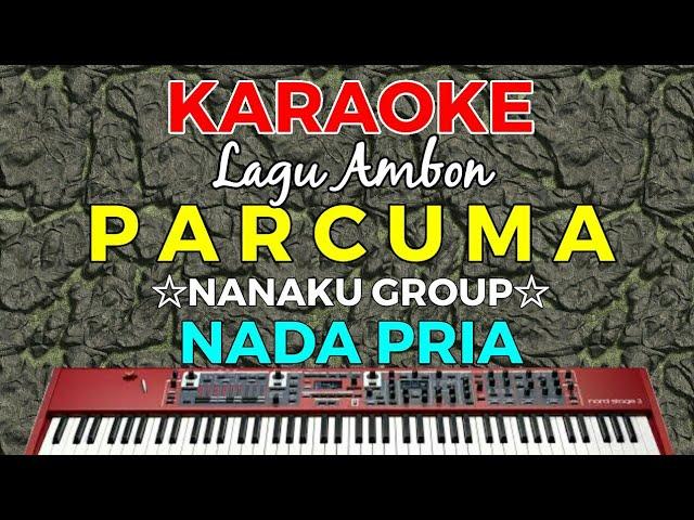 PARCUMA - KARAOKE HD || Lagu ambon (Nanaku Group) Nada Pria