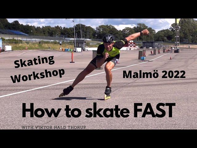 How to skate FAST - Malmö Inline workshop 2022 (Viktor Hald Thorup)