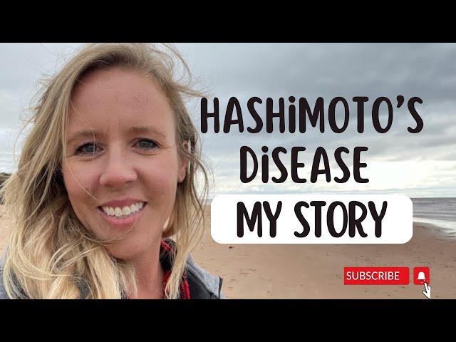 My Hashimoto’s Story | Living with Hypothyroidism for 26 Years 