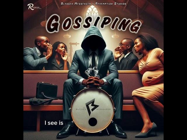 Blessed Messenger - GOSSIPING ( Gospel reggae 2024)