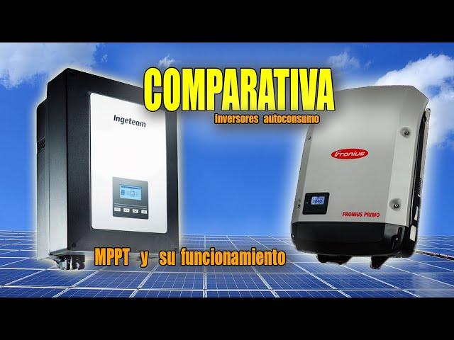 Comparativa Fronius Vs. Ingeteam (MPPT y su funcionamiento)