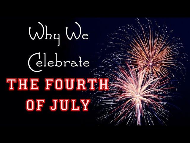 Why We Celebrate the Fourth of July - Declaration of Independence for Kids - FreeSchool