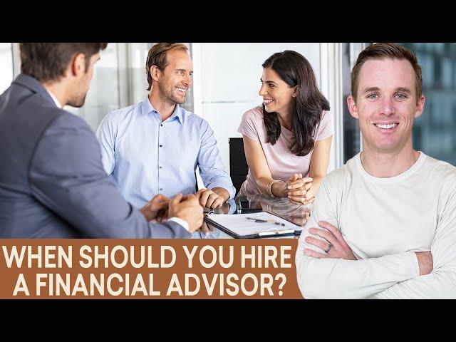 When Should You Work with a Financial Advisor?