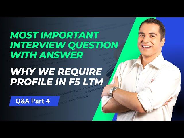 Lecture 4: F5 (BIG-IP) LTM Interview Question with Answer -Why We Require Profile in F5 LTM