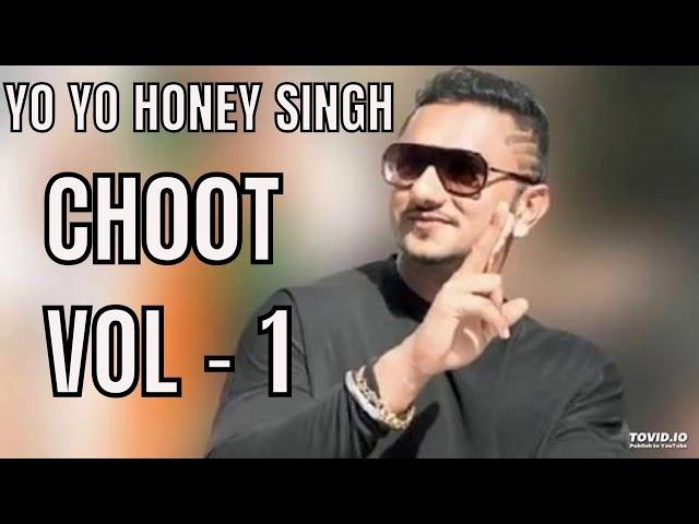 CHOOT VOL. 1 - Yo Yo Honey Singh Ft. Badshah (Official Music Video)