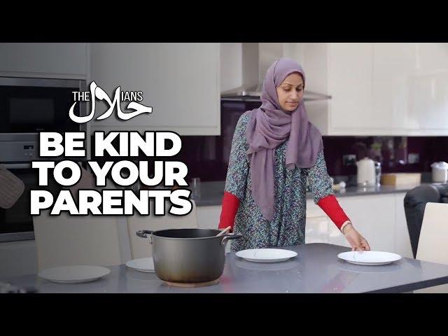 BEING KIND TO YOUR PARENTS | The Halalians