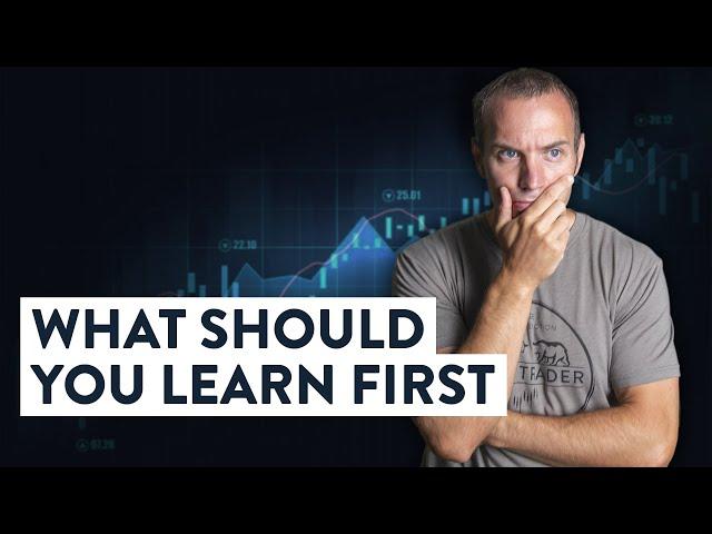 What Should You Learn How to Trade First? {stocks, options, forex, crypto...}