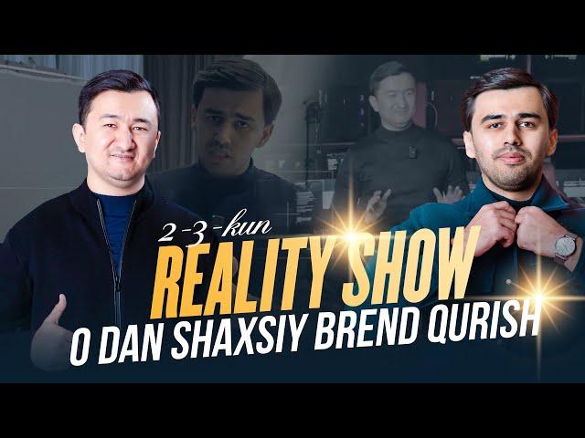 0 dan shaxsiy brend qurish | REALITY SHOW | 2-3-KUN | 2-VIDEO