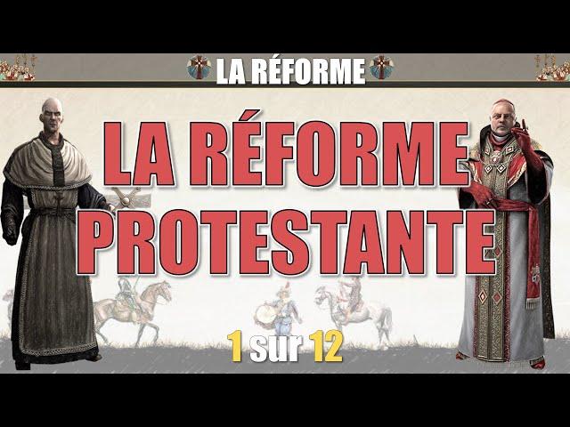 La Réforme - 01 La réforme protestante