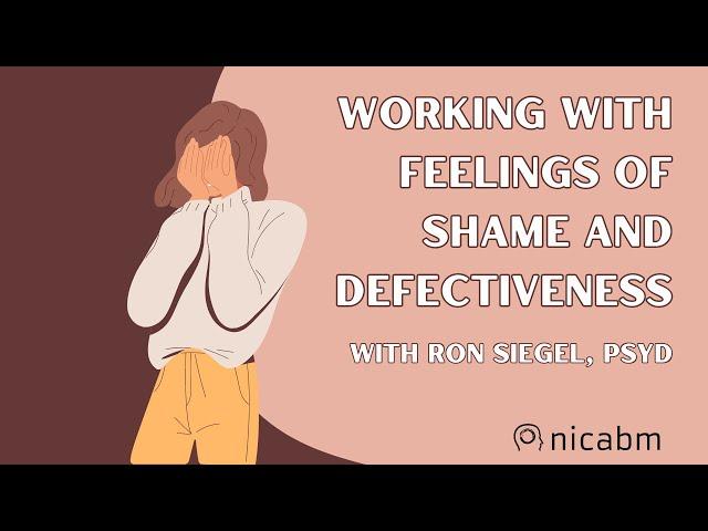 Working with Feelings of Defectiveness and Shame – with Ron Siegel, PsyD