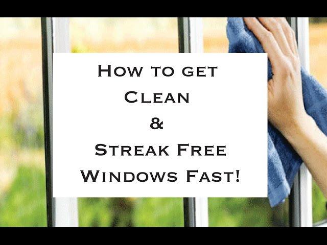 How to get clean and streak free windows fast!